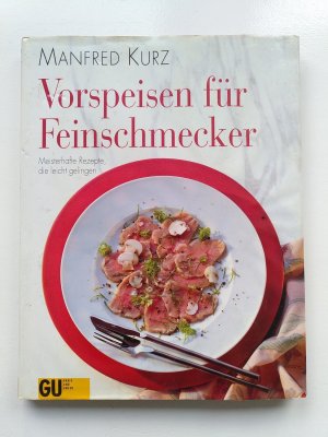 gebrauchtes Buch – Manfred Kurz – Vorspeisen für Feinschmecker