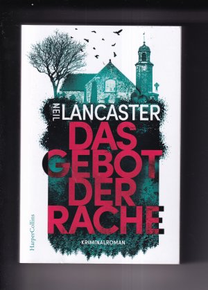 gebrauchtes Buch – Neil Lancaster – Das Gebot der Rache