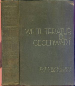 antiquarisches Buch – Wilhelm Schuster; Max Wieser (Hrsg – Weltliteratur der Gegenwart. 1890-1931 Band 2 v. 2 - Romanische und Östliche Länder