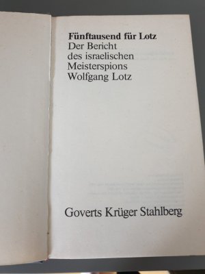 Fünftausend für Lotz: Der Bericht des israelischen Meisterspions Wolfgang Lotz