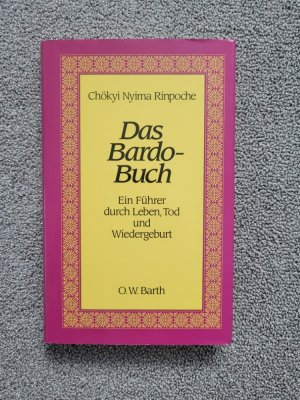 Das Bardo-Buch - Ein Führer durch Leben, Tod und Wiedergeburt