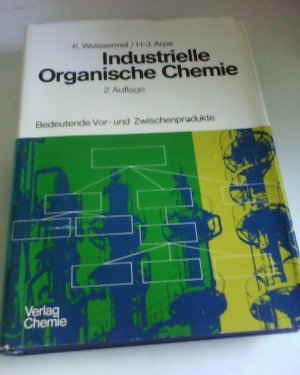 Industrielle Organische Chemie. - Bedeutende Vor- und Zwischenprodukte.