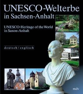 gebrauchtes Buch – UNESCO Welterbe in Sachsen-Anhalt  - UNESCO Heritage of the World in Saxony-Anhalt -