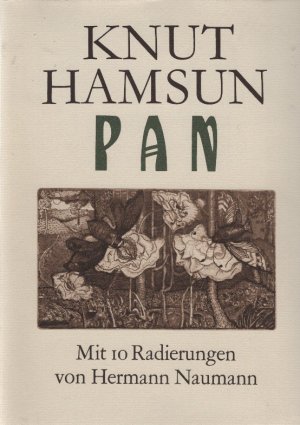 Pan --- Mit 10 Radierungen von Hermann Naumann im Buch und 1 Radierung im Original / Signiert 104/200 beiliegend.