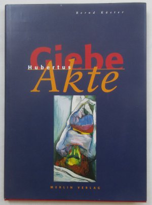 gebrauchtes Buch – Bernd Küster  – SIGNIERT: Hubertus Giebe - Akte