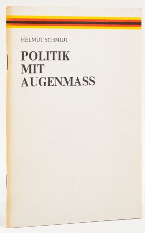 Politik mit Augenmass. Drei Reden. -