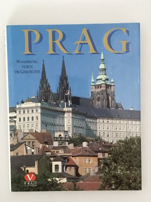 Prag - Wanderung durch die Geschichte