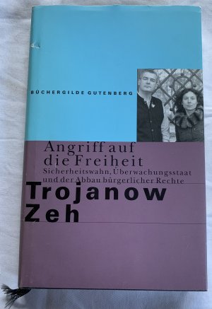 Angriff auf die Freiheit - Sicherheitswahn, Überwachungsstaat und der Abbau bürgerlicher Rechte