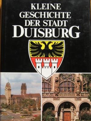 gebrauchtes Buch – Kleine Geschichte der Stadt Duisburg