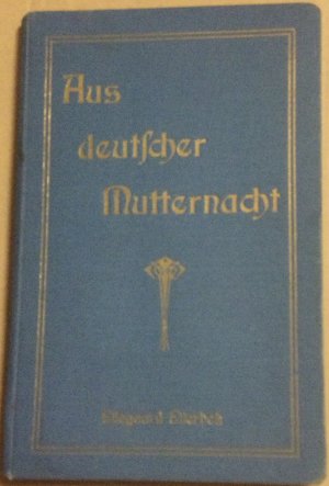 Aus deutscher Mutternacht. Jung-Wiking, Lieder deutscher Treue, Jung-Wikings-Fahrt über den Ozean, Amerika-Lieder, Heldengebete. Entstanden in den unvergeßlichen […]