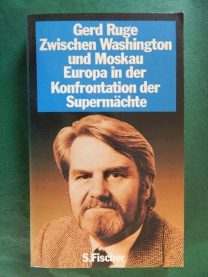 Zwischen Washington und Moskau - Europa in der Konfrontation der Supermächte (Autograph)