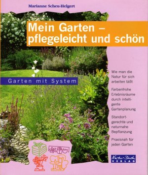 Mein Garten - pflegeleicht und schön