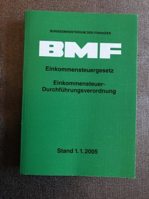 gebrauchtes Buch – Bundesministerium für Finanzen – BMF - Einkommensteuergesetz, Einkommensteuer-Durchführungsverordnung