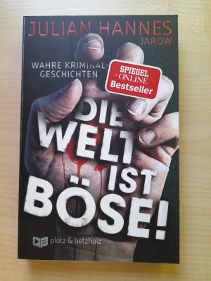 gebrauchtes Buch – Julian Hannes – Die Welt ist böse! - Wahre Kriminalgeschichten | Ungelöste Kriminalfälle erzählt vom beliebten YouTube-Star »Jarow« Perfekt für alle True-Crime-Fans