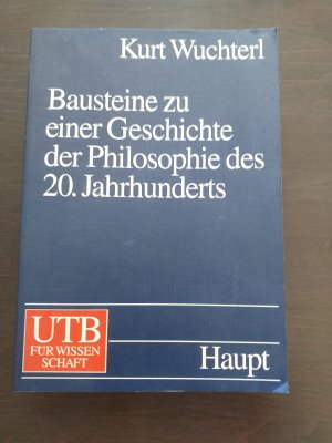 Bausteine zu einer Geschichte der Philosophie des 20. Jahrhunderts