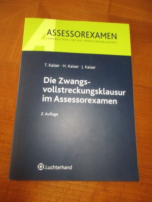 gebrauchtes Buch – Kaiser, Horst; Kaiser – Die Zwangsvollstreckungsklausur im Assessorexamen