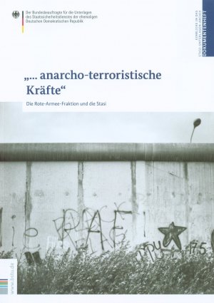 gebrauchtes Buch – ...anarcho-terroristische Kräfte: Die Rote-Armee-Fraktion und die Stasi