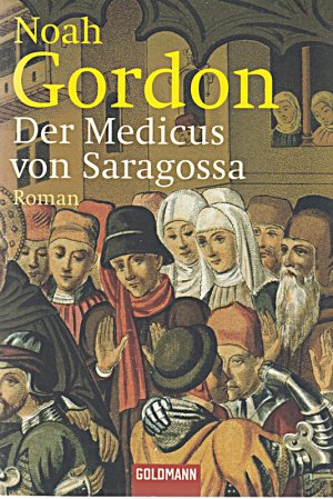 gebrauchtes Buch – Noah Gordon – Der Medicus von Saragossa: Roman