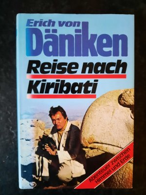 gebrauchtes Buch – Erich von Däniken – Reise nach Kiribati. Abenteuer zwischen Himmel und Erde.