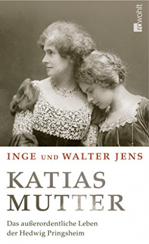 gebrauchtes Buch – Walter Jens – Katias Mutter: Das außerordentliche Leben der Hedwig Pringsheim