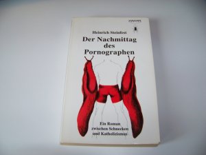 Der Nachmittag des Pornographen +++ Heinrich Steinfest +++ Aaarachne Verlag