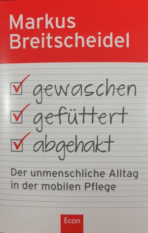 gebrauchtes Buch – Markus Breitscheidel – Gewaschen, gefüttert, abgehakt: Der unmenschliche Alltag...