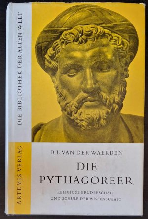 Die Pythagoreer - Religiöse Bruderschaft und Schule der Wissenschaft