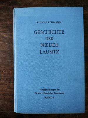 Geschichte der Niederlausitz. Veröffentlichungen der Berliner Historischen Kommission beim Friedrich-Meinecke-Institut der Freien Universität Berlin Band […]