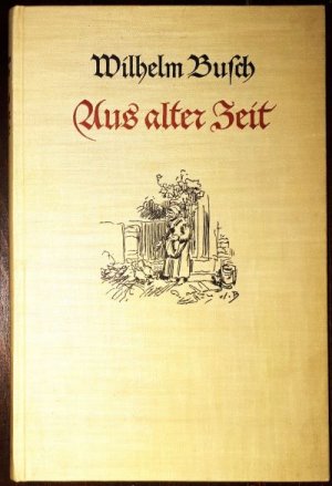 Aus alter Zeit. Herausgegeben von Otto Nöldeke und Hans Balzer.