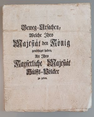 Beweg-Ursachen, welche Ihro Majestät den König genöthiget haben, an Ihro Kayserliche Majestät Hülffs-Völcker zu geben.