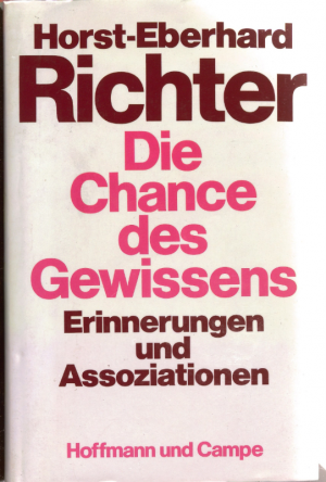 gebrauchtes Buch – Horst Eberhard Richter – Die Chance des Gewissens. Erinnerungen und Assoziationen