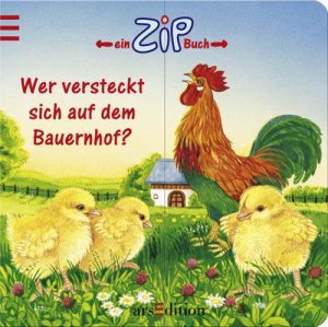 Wer versteckt sich auf dem Bauernhof? - Ein Zip-Buch