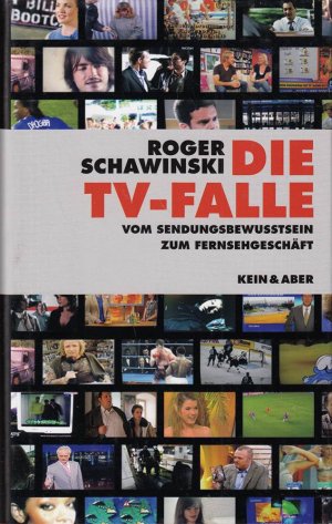 Die TV-Falle: Vom Sendungsbewusstsein zum Fernsehgeschäft