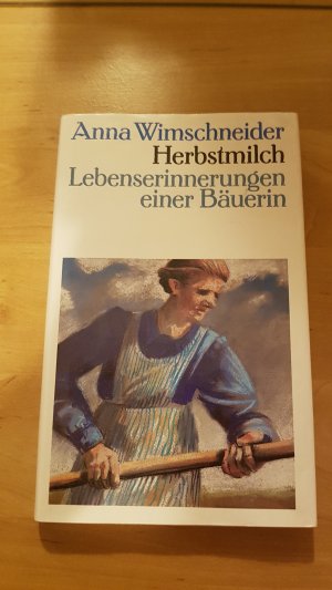 Herbstmilch - Lebenserinnerungen einer Bäuerin