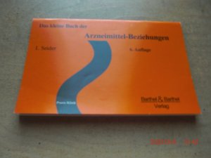 Das kleine Buch der Arzneimittel-Beziehungen