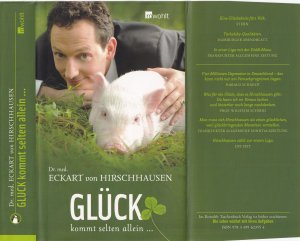 gebrauchtes Buch – Hirschhausen, Dr. med – Eckart von Hirschhausen ***GLÜCK KOMMT SELTEN ALLEIN *** Glück geht vorbei – zum Glück *** Ein Lesebuch der BESONDEREN ART *** Geb.Buch/HC mit Schutzumschlag und Lesebändchen in der 4. Auflage von 2009, 384 Seiten. Sehr gut erhalten, fast wie NEU.