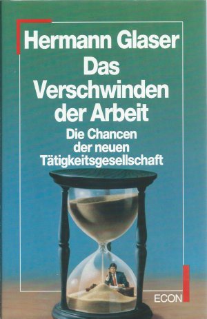 gebrauchtes Buch – Hermann Glaser – Das Verschwinden der Arbeit