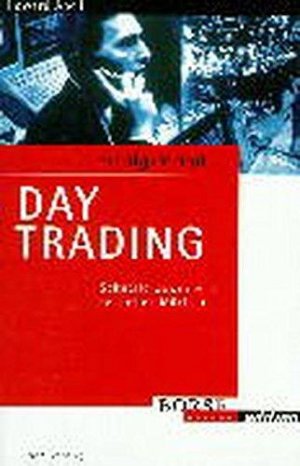 gebrauchtes Buch – Howard Abell – Erfolgsrezept Day Trading: Schnelle Gewinne an schnellen Märkten (Börse Online Edition)