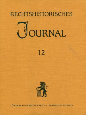 Rechtshistorisches Journal. Nr. 12 / 1993