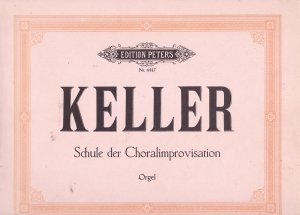 gebrauchtes Buch – Keller – Schule der Choralimprovisation - Orgel