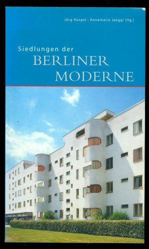 gebrauchtes Buch – Jörg Haspel, Annemarie Jaeggi  – Siedlungen der Berliner Moderne