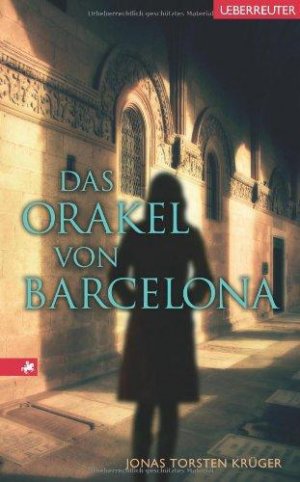 gebrauchtes Buch – Krüger, Jonas T – Das Orakel von Barcelona