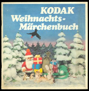 gebrauchtes Buch – KODAK  – Kodak Weihnachts-Märchenbuch [Stereo-Märchenbuch inkl. Stereo-Brille]