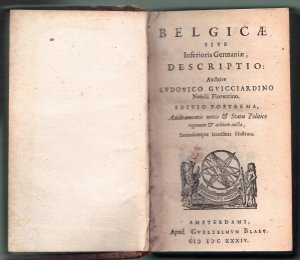 Belgicae, sive Inferioris Germaniae descriptio, Ed. postrema, additamentis novis &statu politico regionum et urbium aucta, Teil 1 + 2 (von 3) in 1.