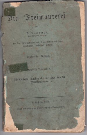 Die Freimaurerei, Bd. 2: Die biblischen Masken oder die Loge und der Protestantismus.