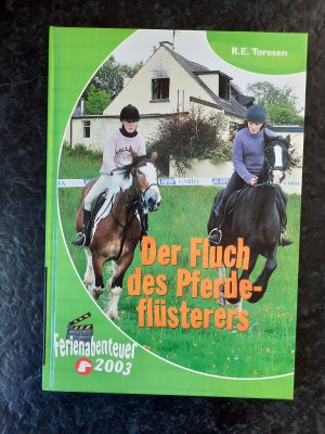 Der Fluch des Pferdeflüsterers. Ferienabenteuer 2003.