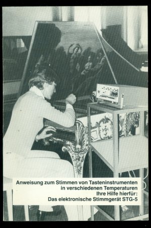 Anweisung zum Stimmen von Tasteninstrumenten in verschiedenen Temperaturen - Ihre Hilfe hierfür: Das elektronische Stimmgerät STG-5