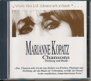 gebrauchter Tonträger – Marianne Kopatz – Von Gold überströmt. Chansons. Dichtung und Musik.