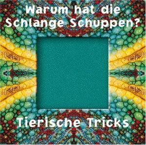 gebrauchtes Buch – Clint Twist – Warum hat die Schlange Schuppen?: Tierische Tricks