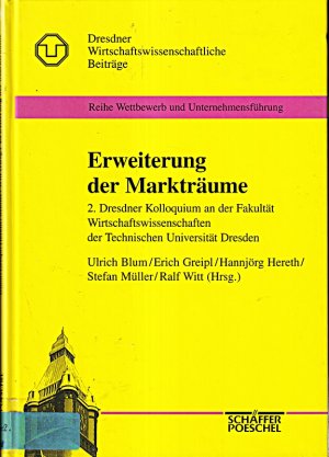 gebrauchtes Buch – Ulrich Blum – Erweiterung der Markträume: 2. Dresdner Kolloquium an der Fakultät Wirtschaftswissenschaften der Technischen Universität Dresden